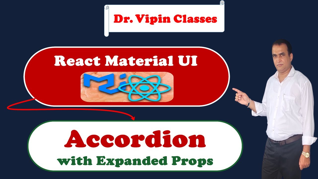 20. React Material UI Accordion with Extended Props | Dr Vipin Classes