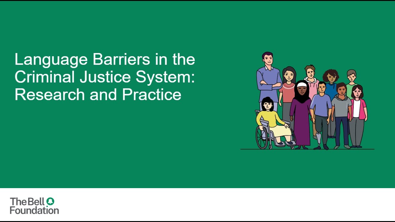 Language Barriers in the Criminal Justice System: Research and Practice