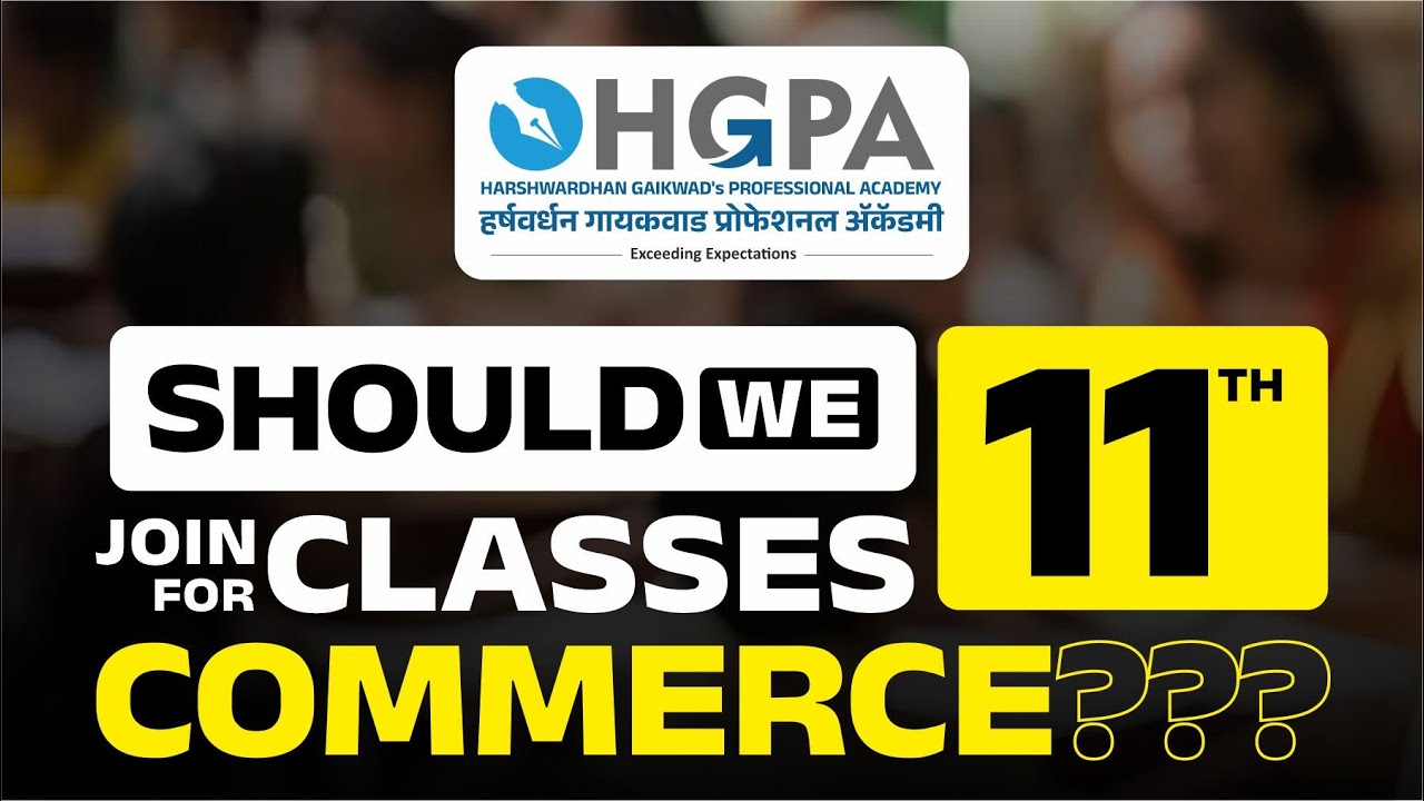 HGPA | 11th | 12th | CA | CS | CMA |  ACADEMY FOR COMMERCE | LOVED BY STUDENTS , TRUSTED BY PARENTS