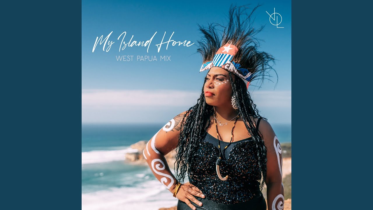 My Island Home (West Papua Mix)
