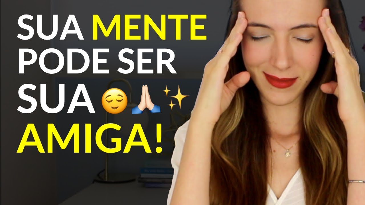 RECUPERE O PODER SOBRE A SUA MENTE - Você no controle dos seus pensamentos