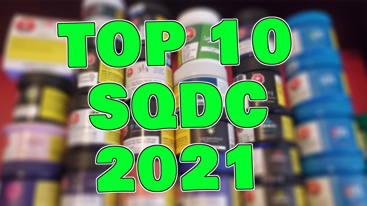 MON TOP 10 CANNABIS SQDC !! Les meilleurs weeds de 2021 apr&egrave;s 3 ans de l&eacute;galisation !