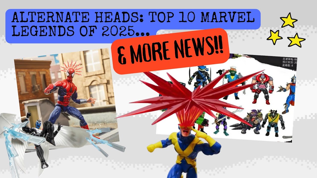 Alternate Heads: Episode 4 - Best Marvel Legends of 2025