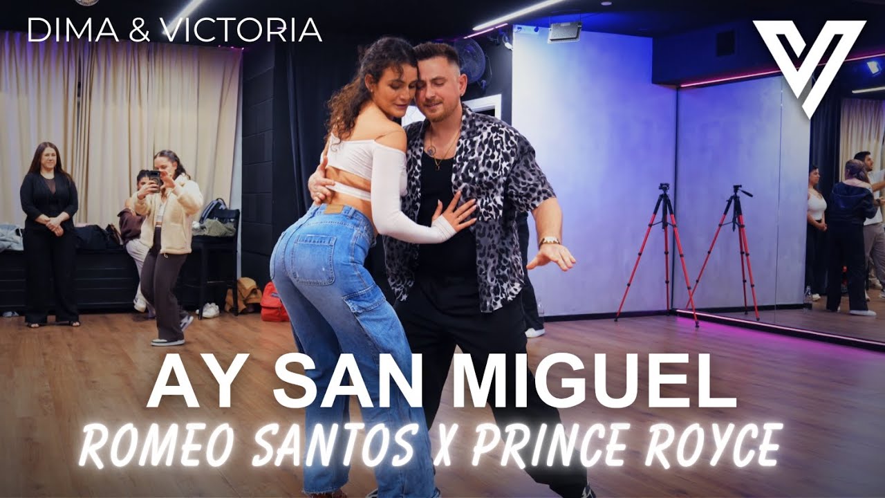 Ay! San Miguel - PRINCE ROYCE - ROMEO SANTOS / DIMA Y VICTORIA - V DANCE STUDIO