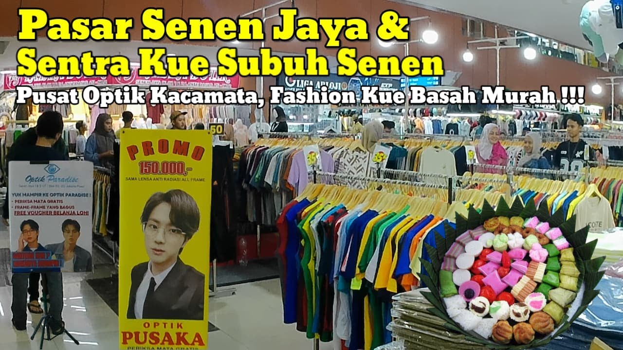 Explore !! Pasar Senen Jaya Dan Sentra Kue Subuh Senen Jakarta Pusat | Ternyata Masih Satu Kawasan
