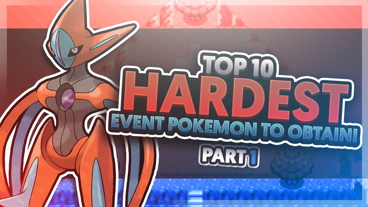 Top 10 Hardest Event Pokemon to Obtain Part 1 Feat. Supra