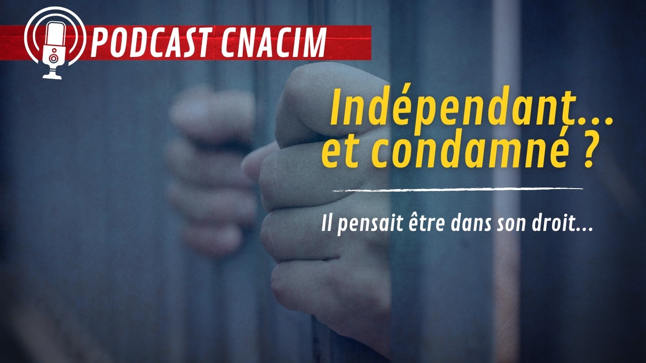 Émission du 20/01 - Un négociateur indépendant, agent commercial en immobilier injustement condamné