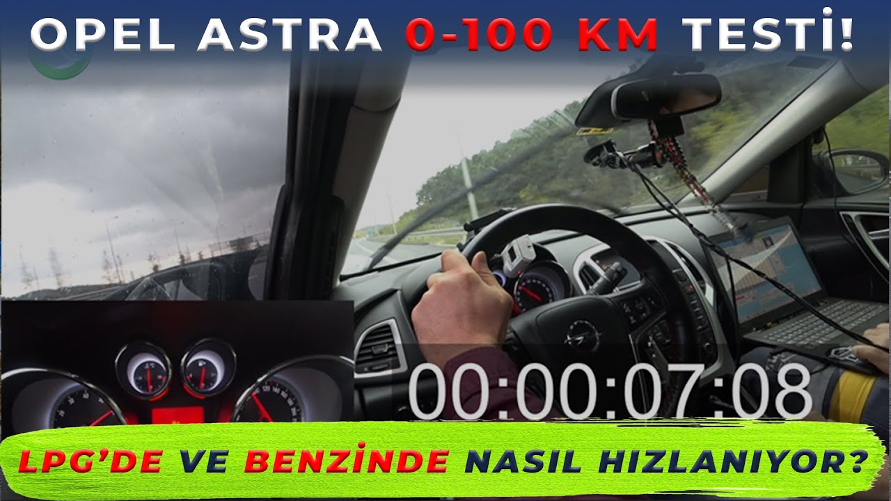 0--100 km Hızlanma Testi ; Benzin ve LPG ile / Opel Astra 1.4 Turbo