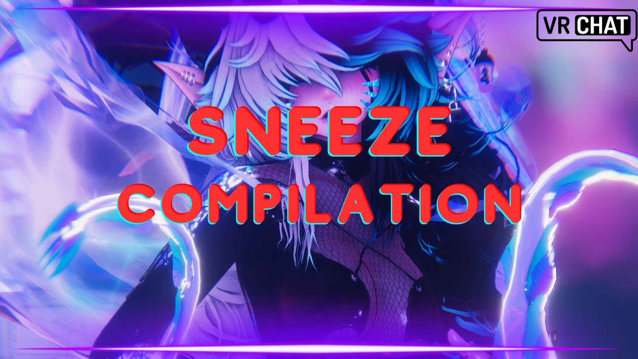 Ranni Sneeze Compilation