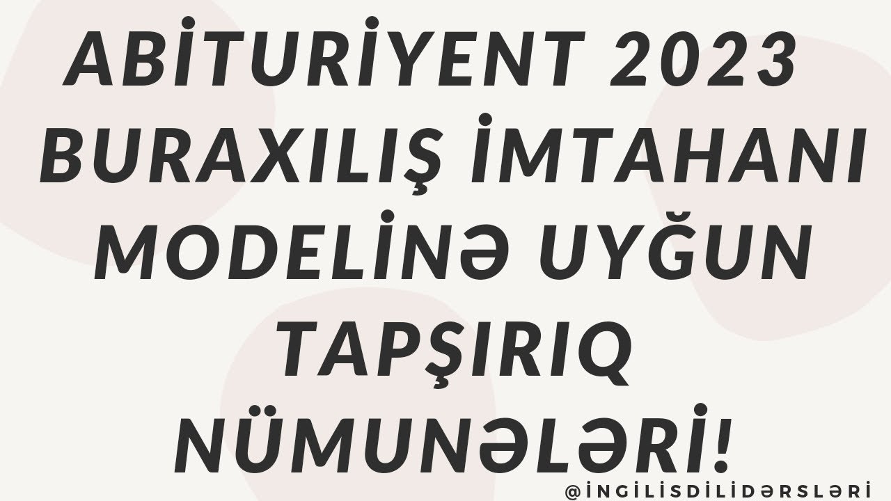 İmtahana ingilis dilindən suallar bu formada düşəcək. Abituriyent jurnalında çap olunmuş  nümunələr.