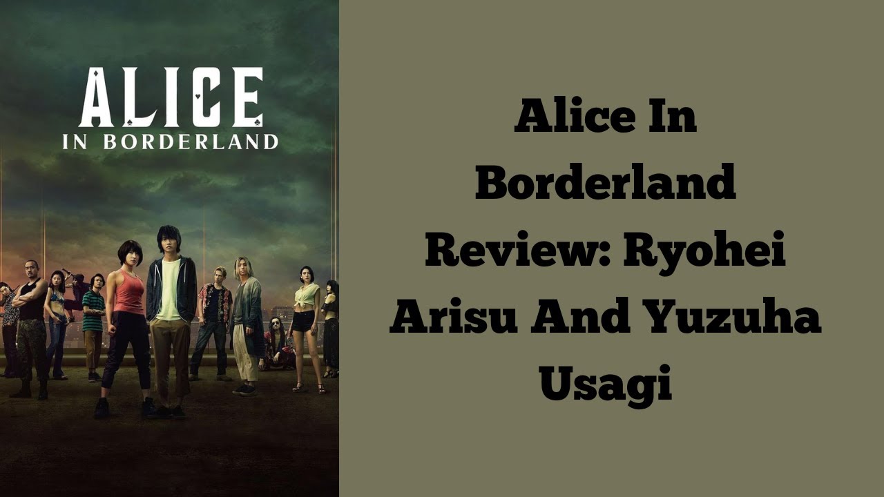 Alice In Borderland Review: Ryohei Arisu And Yuzuha Usagi