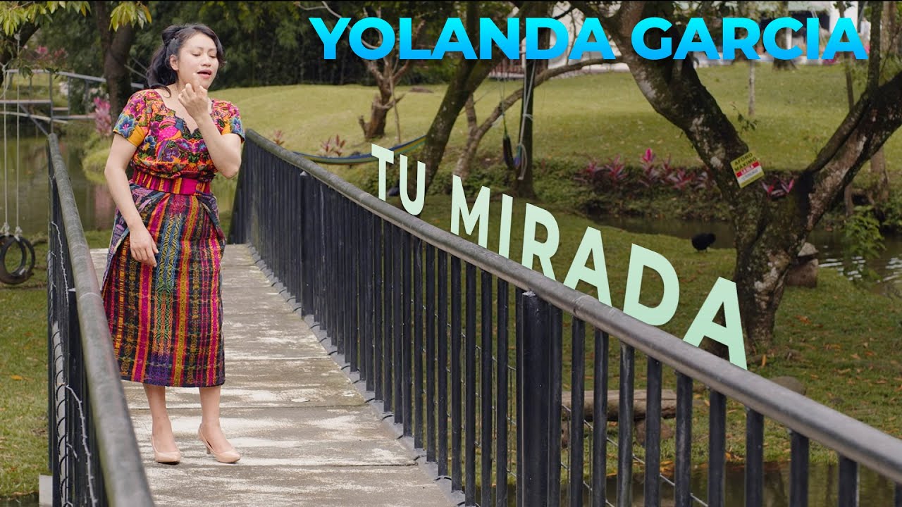 Yolanda García - Tu Mirada (Video Oficial)