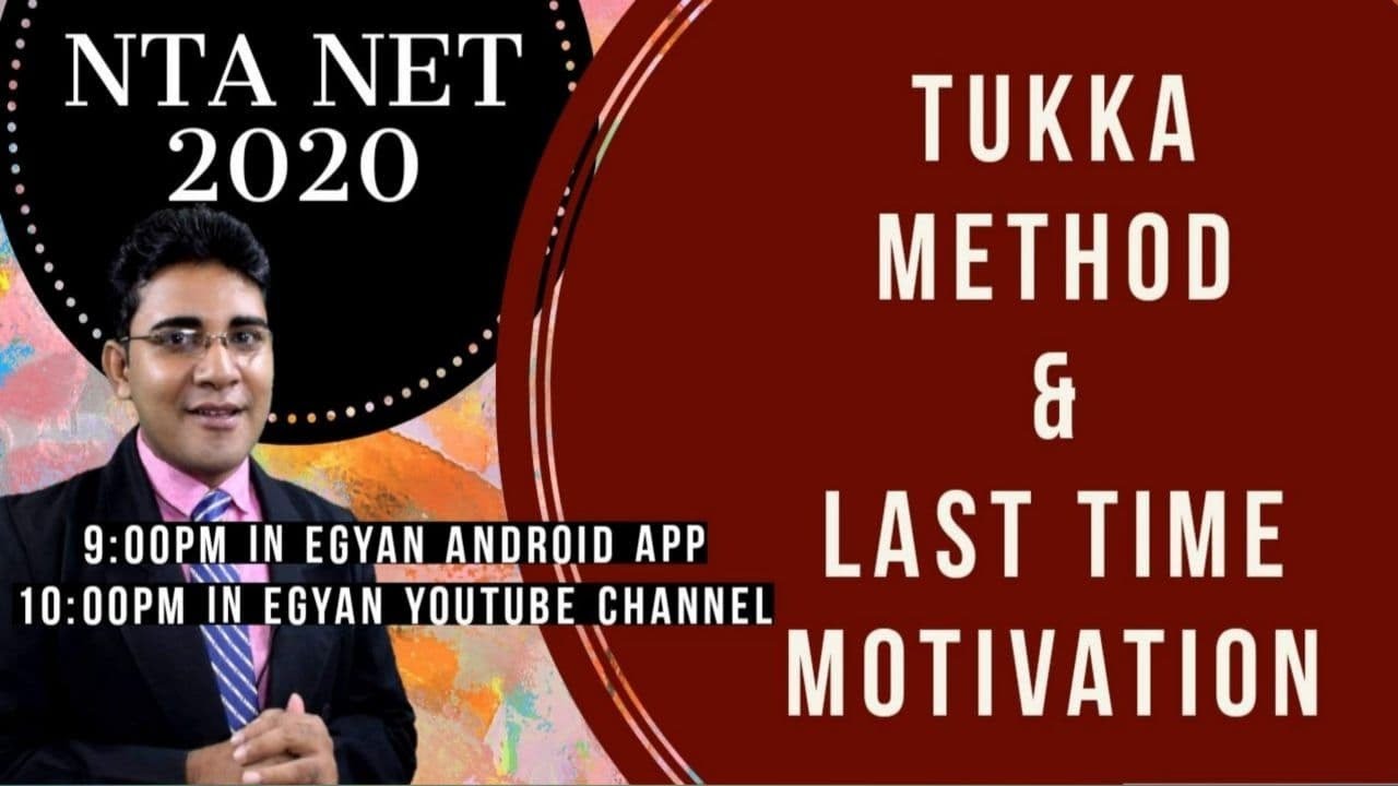 TUKKA METHOD AND LAST TIME MOTIVATION FOR NTA NET 2020
