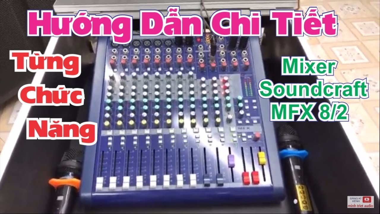 Hướng dẫn chỉnh Mixer Soundcraft MFX8/2 theo ý muống | Minh Triết Audio 193