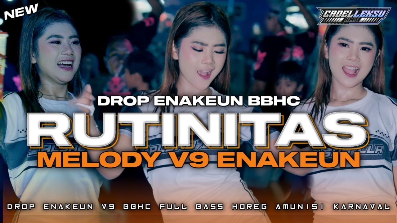 DJ DROP V9 ENAKEUN X RUTINITAS RANDONG X ROMPLOS PROPUN FULL BASS HOREG || CADELLEKSU RMX