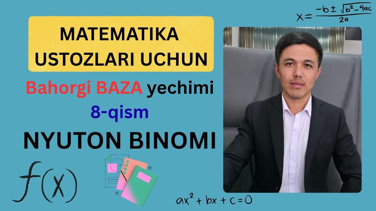 BAHORGI BAZA – NYUTON BINOMI 8-QISM