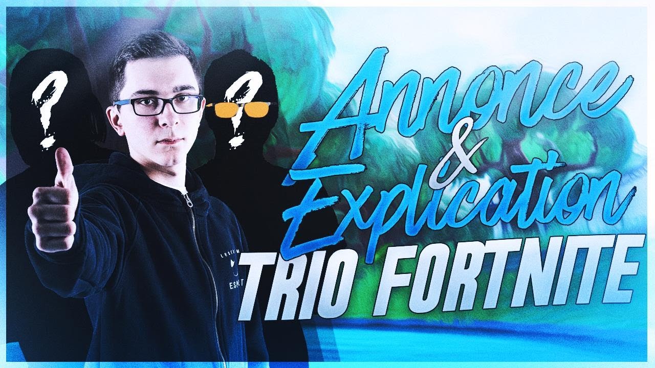 J'ANNONCE MON TRIO AVEC KINSTAAR ET HUNTER - FORTNITE