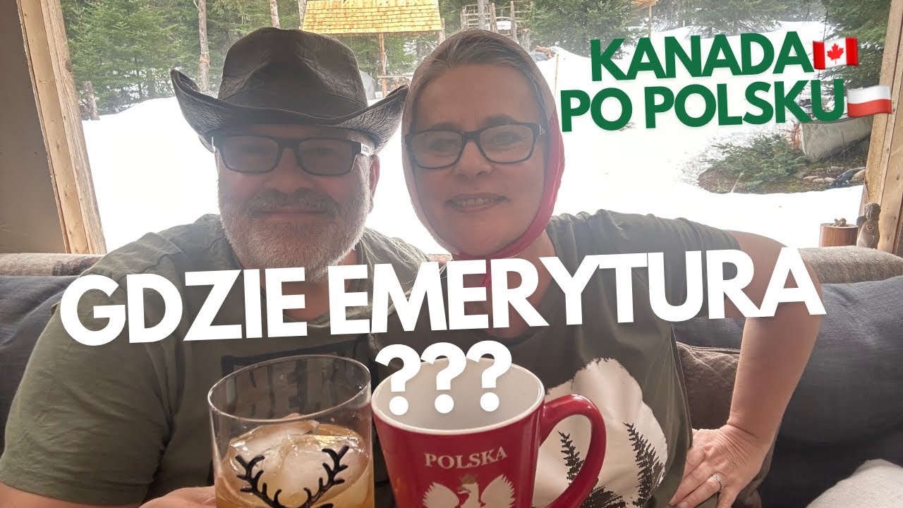EMERYTURA w Kanadzie- czy w Polsce?
