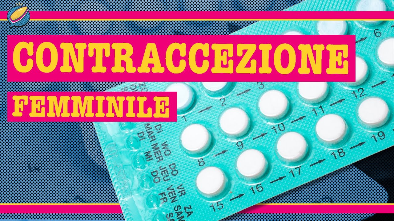 💊 Come Funziona La Contraccezione Femminile? 💊