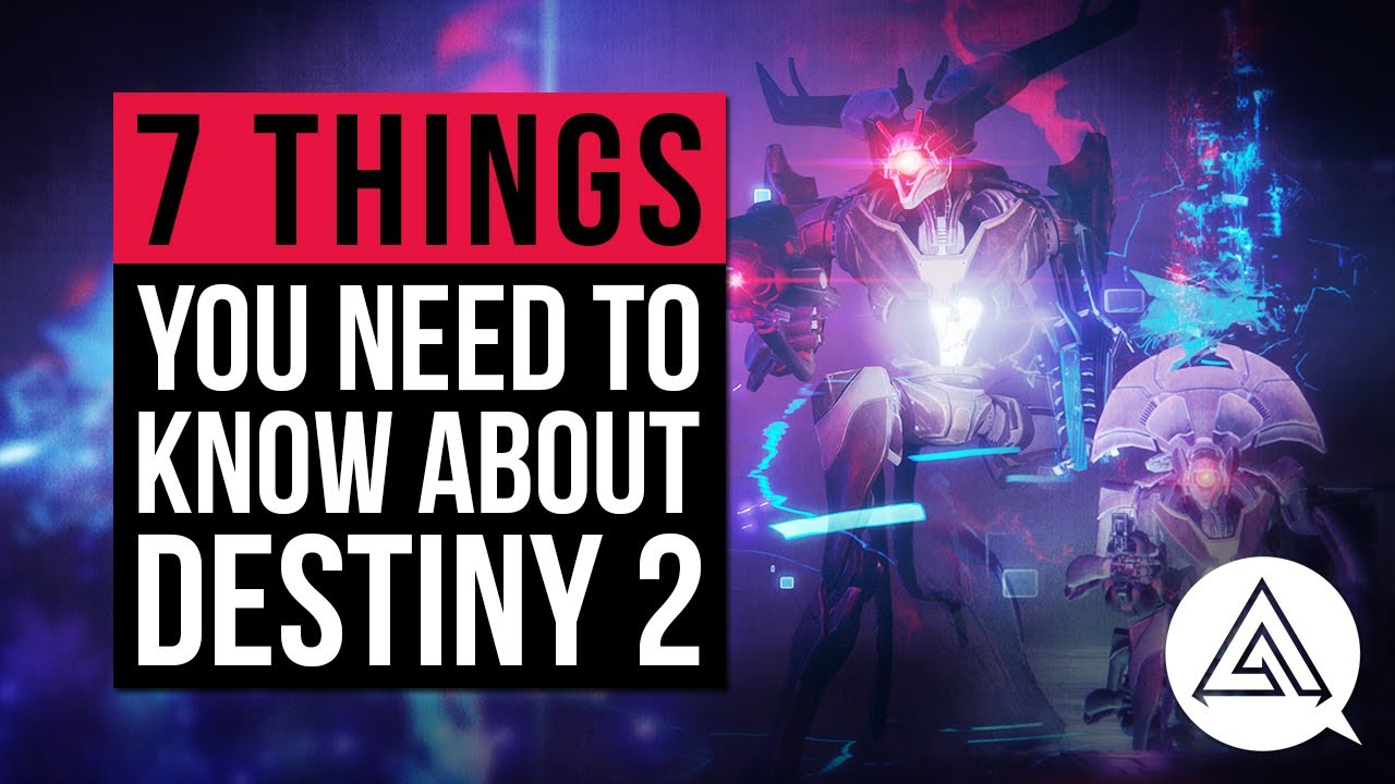 7 Things You Need to Know About Destiny 2