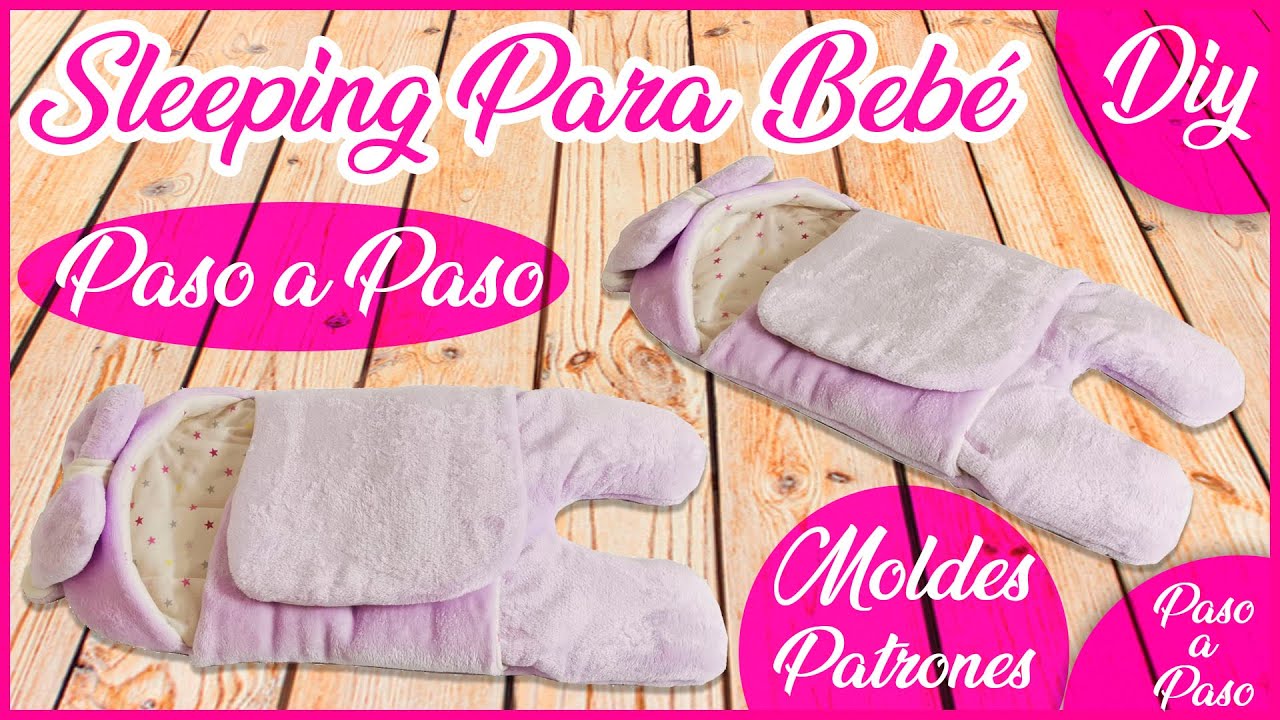 Como Hacer Un Saco De Dormir Para Bebé, Arrullo, Nanita, Sleeping, Sobre Para Bebé, Paso a Paso