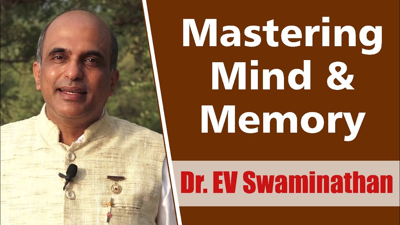 Mastering Mind & Memory | Dr. E.V. Swaminathan (Memory Expert)