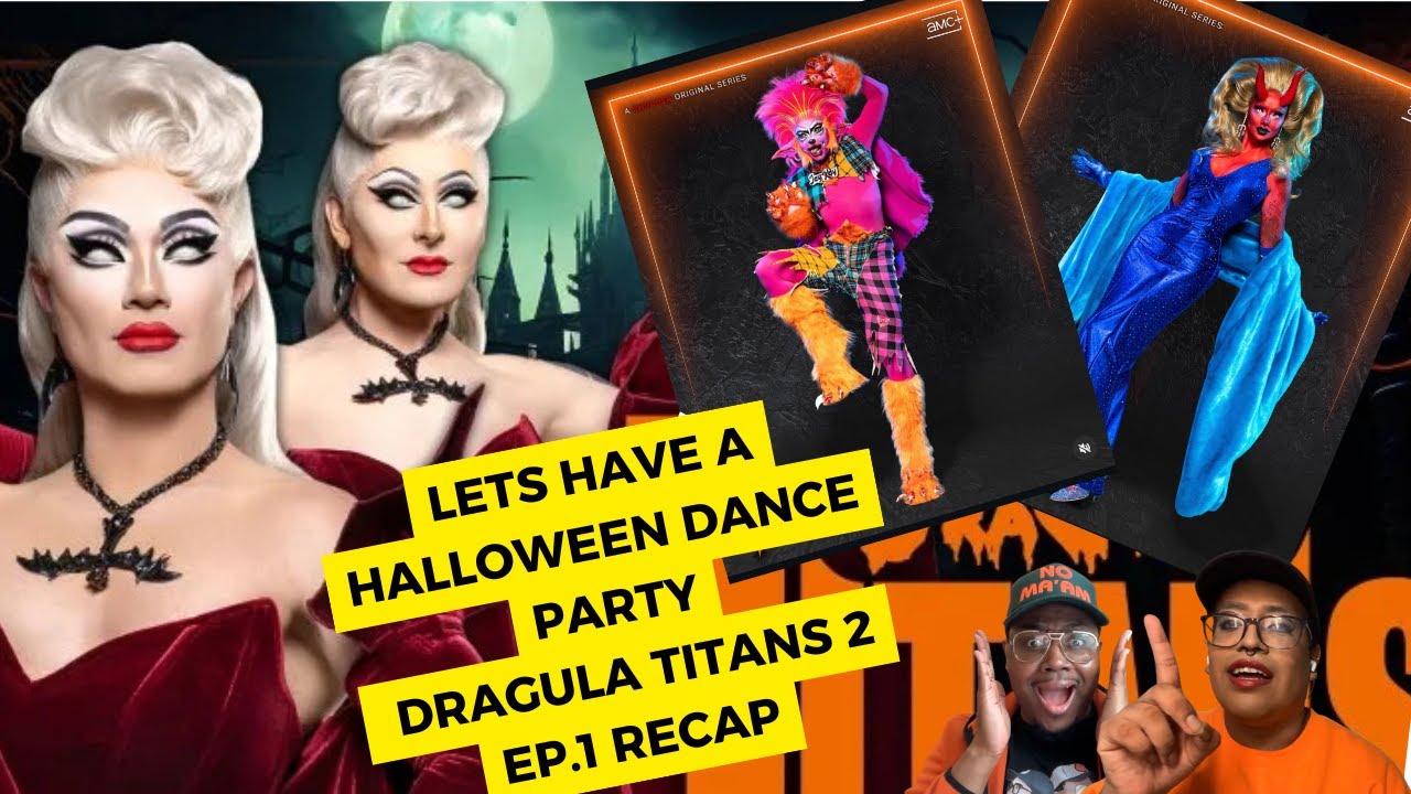 Lets have a Halloween Dance Party: Dragula Titans s2 ep.1 Recap