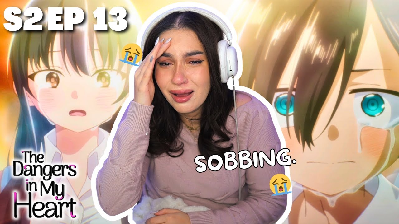SOBBING 😭│Dangers In My Heart Season 2 Episode 13 Reaction