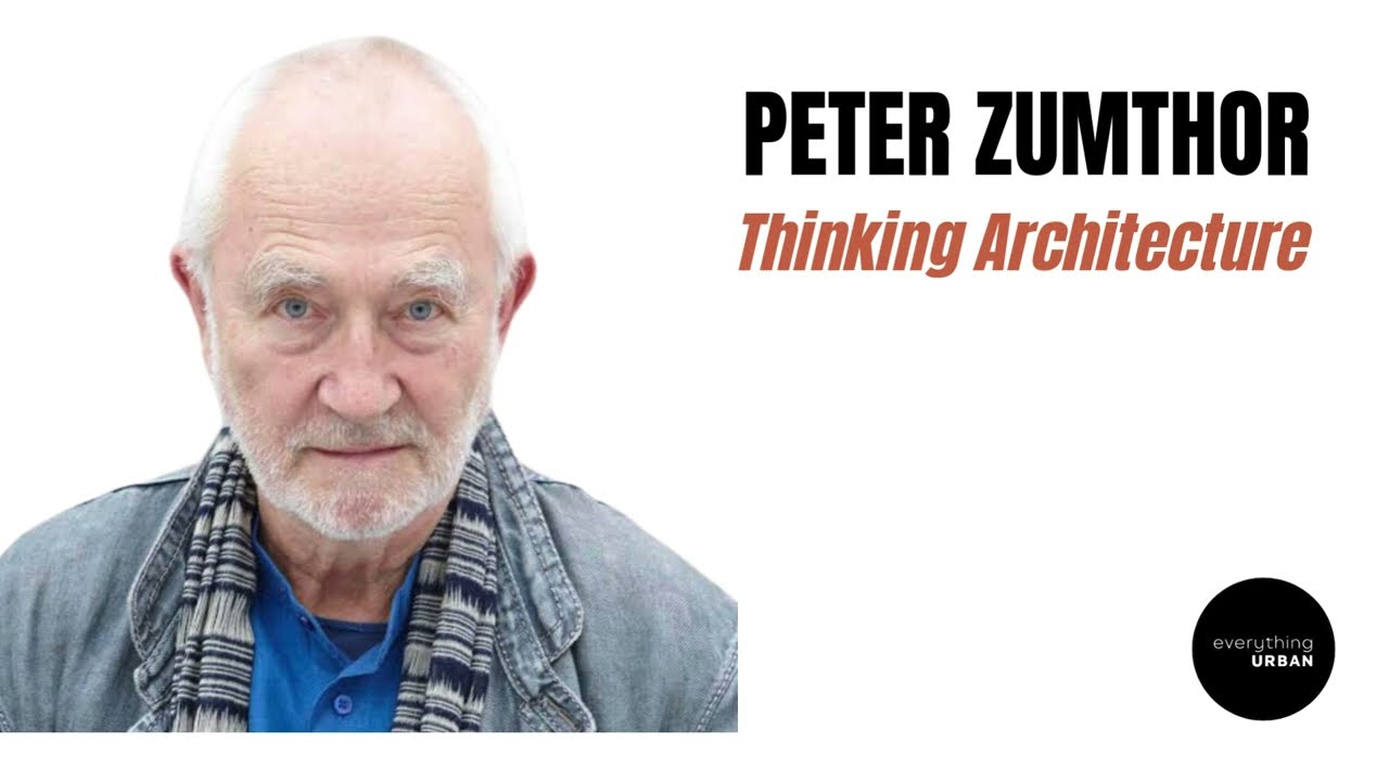 Peter Zumthor: Thinking Architecture 1999.