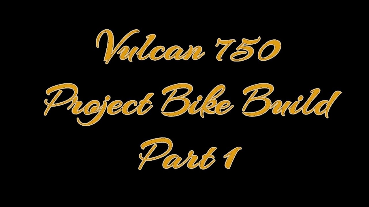 Vulcan 750 Project Bike Part 1