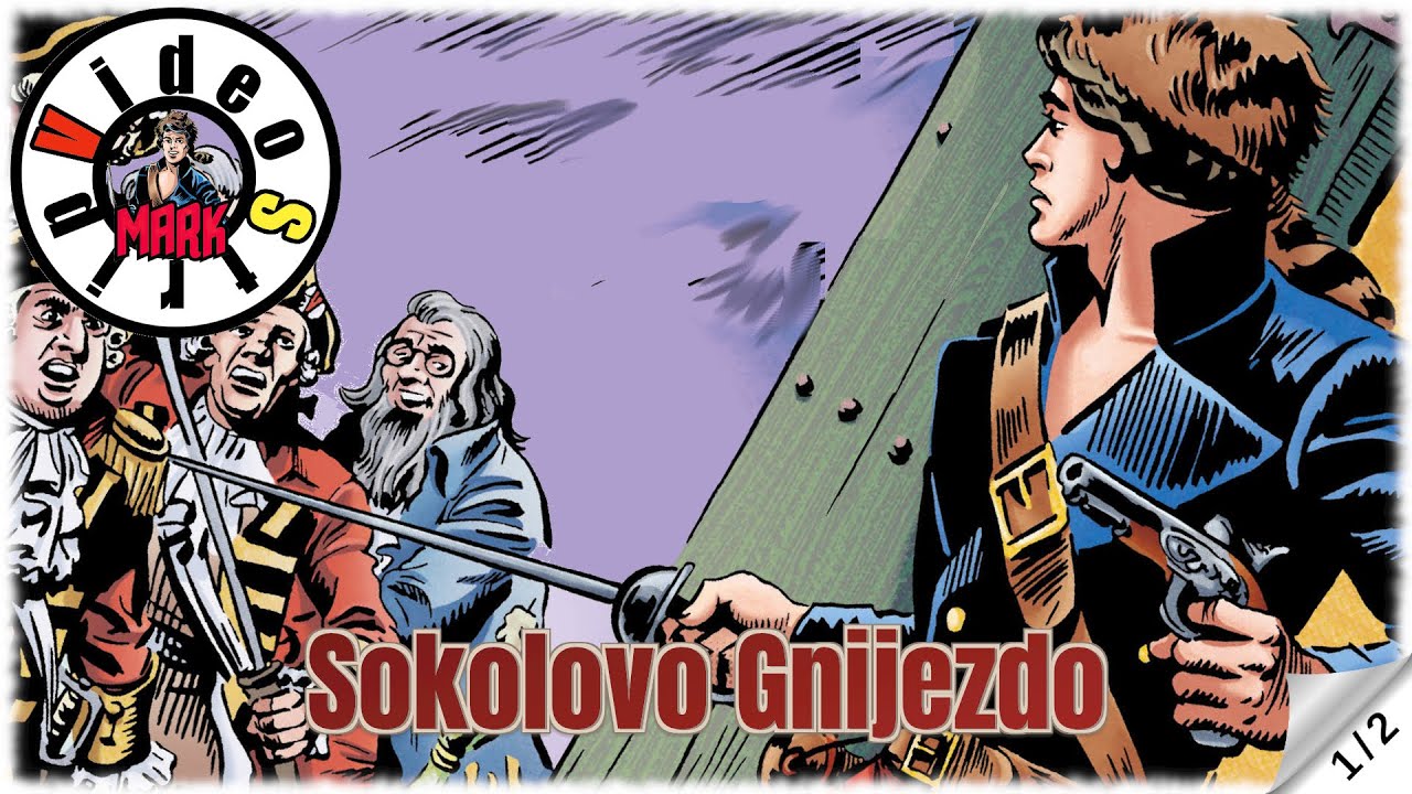 Komandant Mark - Sokolovo Gnijezdo - Strip u boji - (1/2)