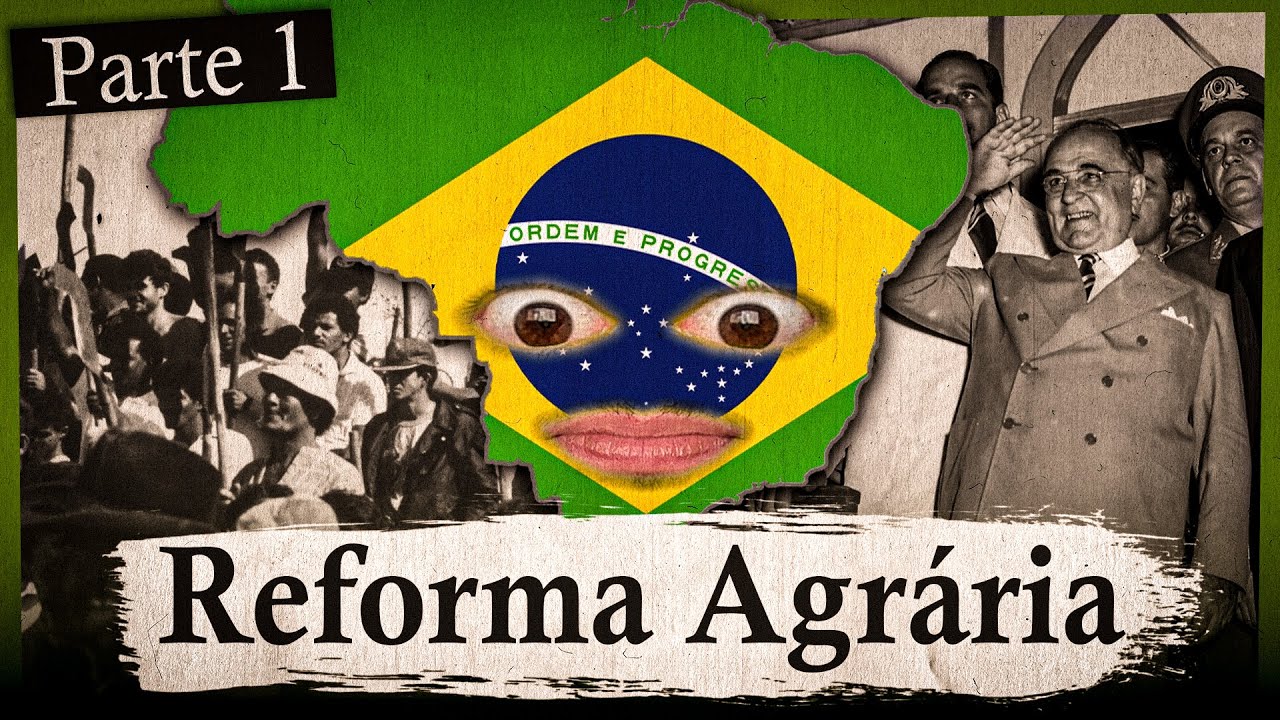 A REFORMA AGRÁRIA - Parte 1: A história da luta pela terra.