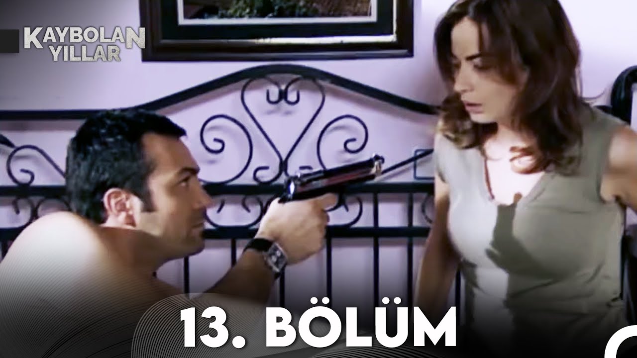 Kaybolan Yıllar 13. Bölüm (FULL HD)