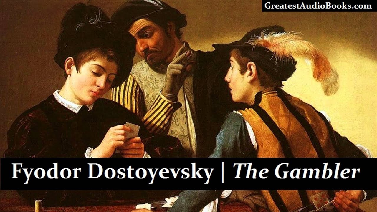 THE GAMBLER by Fyodor Dostoyevsky - FULL AudioBook | Greatest AudioBooks | Classic Russian Fiction