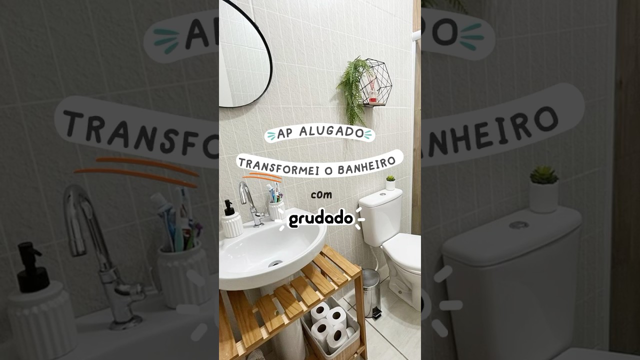 APE ALUGADO - TRANSFORMEI O BANHEIRO COM A GRUDADO