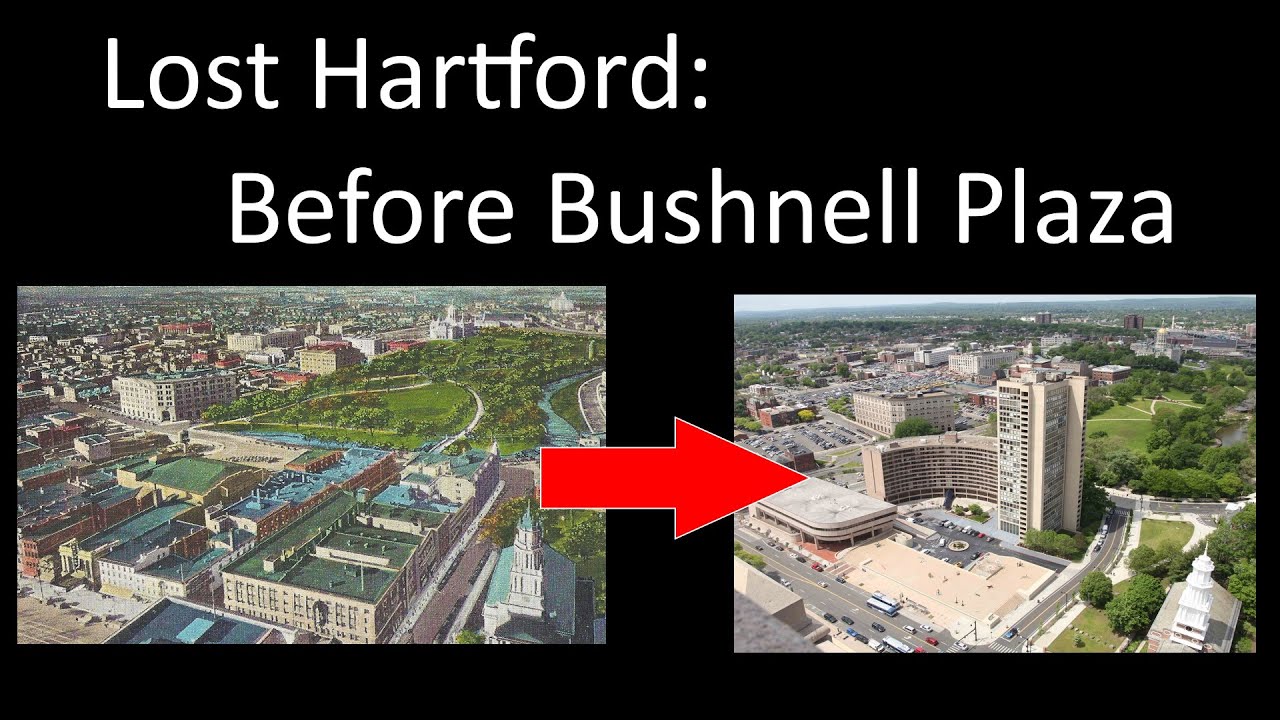 Lost Hartford CT: Before Bushnell Plaza (Loew's-Poli, Mulberry Street, Heublein Hotel & more!)