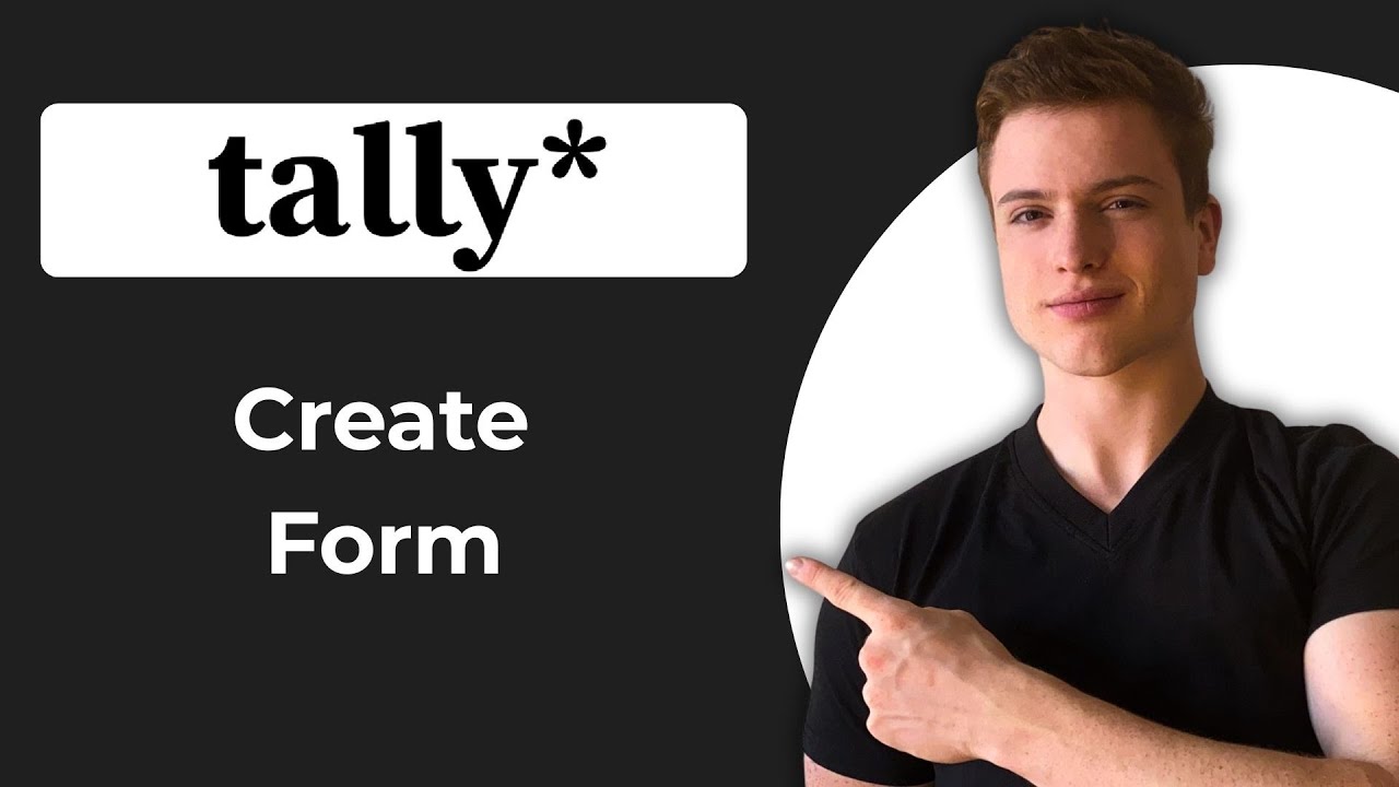 How To Create Form In Tally Forms (2026 Guide)