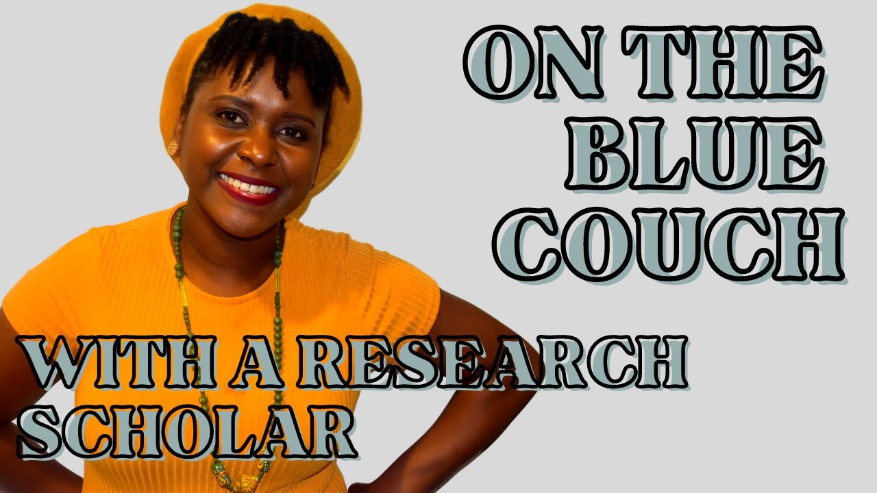 On The Blue Couch with Ruth Murambadoro - Research Scholar