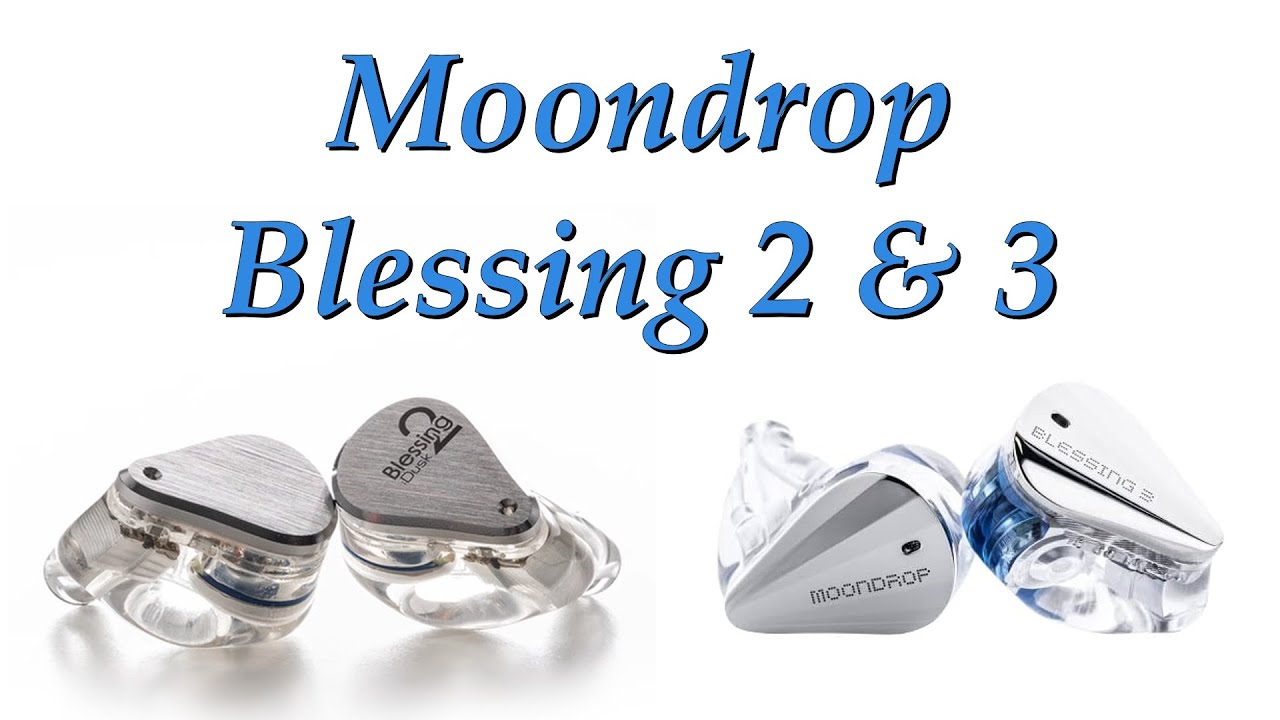 Moondrop Blessing 2 & 3 | wirklich so gut ???