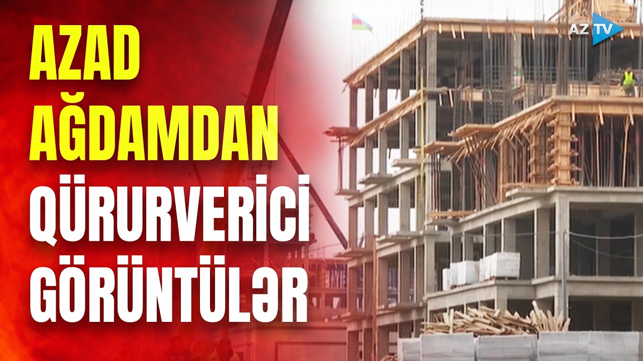 “Qafqazın Xirosiması”nın YENİ ÜZÜ: abadlaşan Ağdam köçə belə hazırlaşır