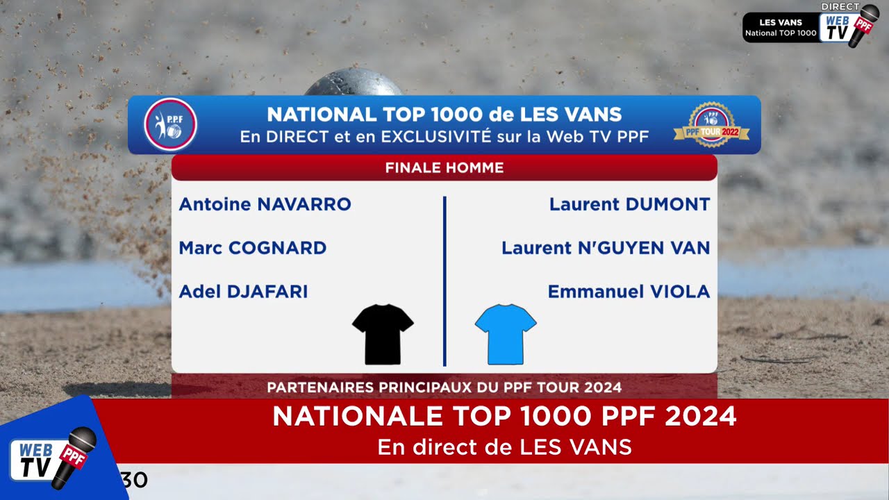 PPF Tour 2024 Les Vans National TOP 1000 Finale Equipe NAVARRO contre équipe DUMONT