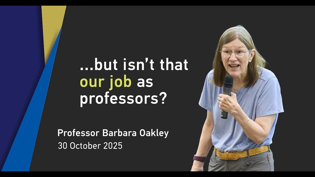 Leveraging AI and Brain-Based Strategies by Professor Barbara Oakley (30 Oct 2025)