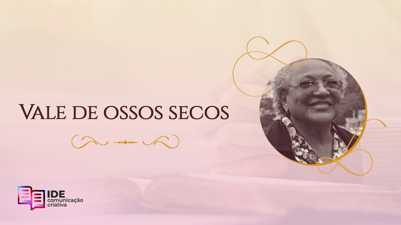 Vale de Ossos Secos - Missionária Edméia Williams