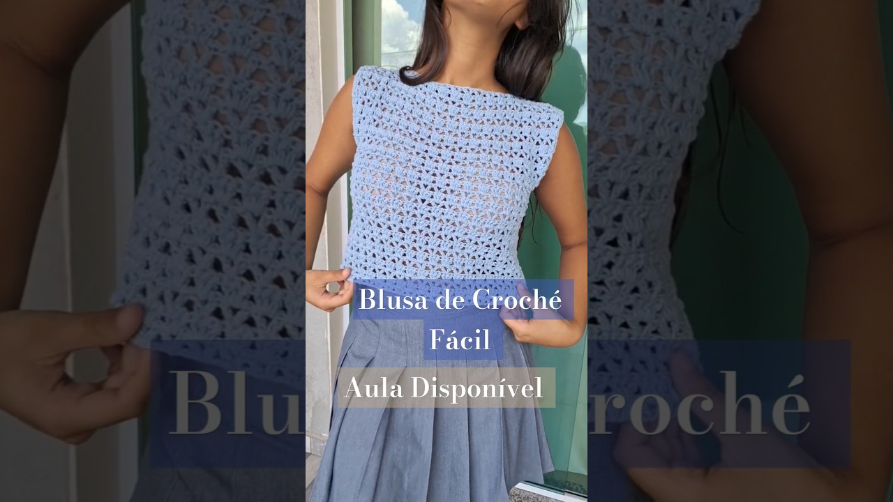 BLUSA DE CROCH&Ecirc; FACIL AULA NO CANAL CROCHET COMIGO #blusa