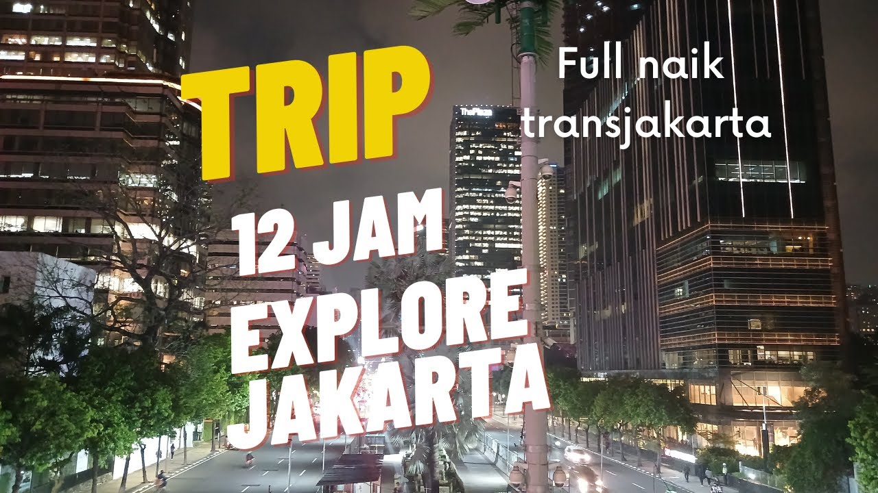 wisata jakarta ,trip keliling jakarta dalam 12 jam , enjoy jakarta ,full busway,kaum mendang mending