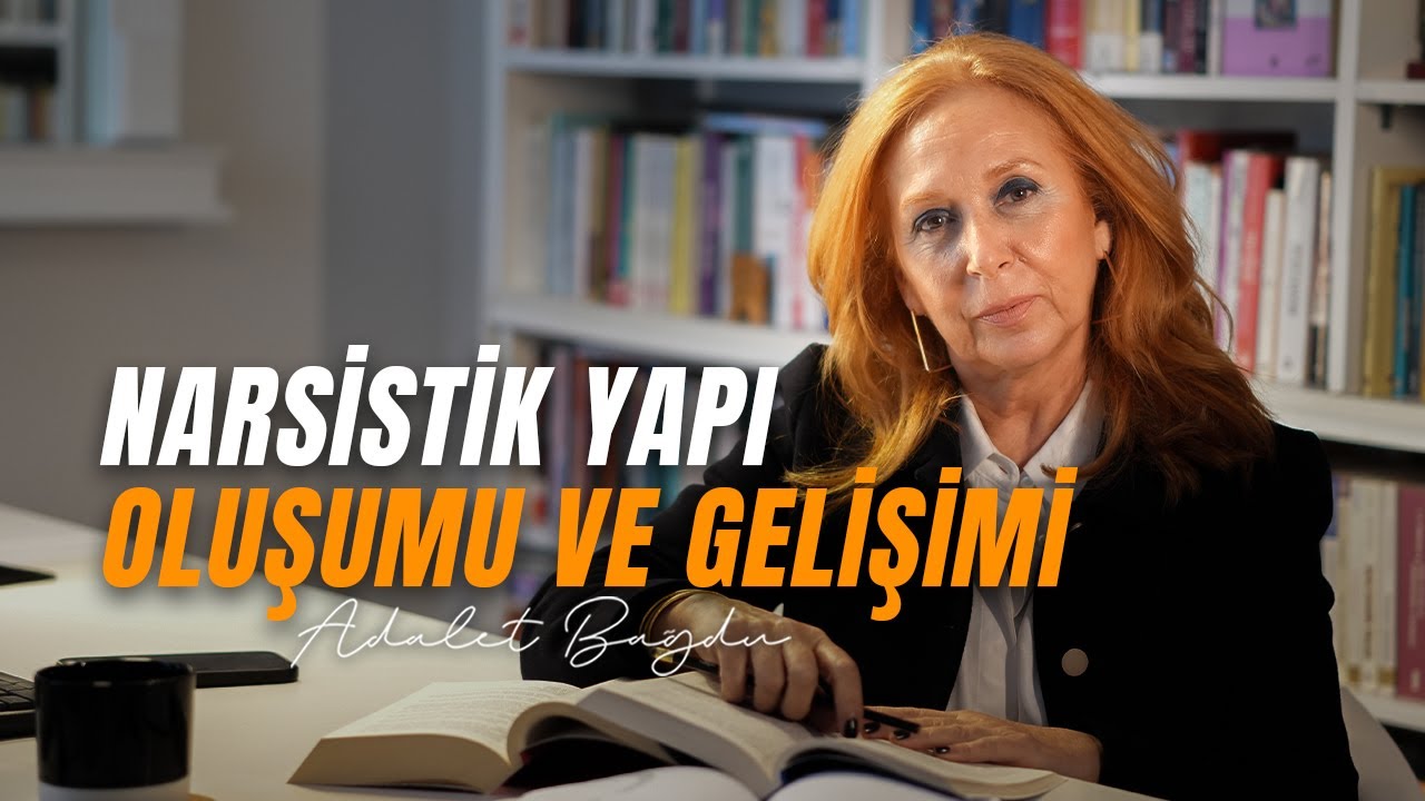 Narsistik Yapı Oluşumu ve Gelişimi