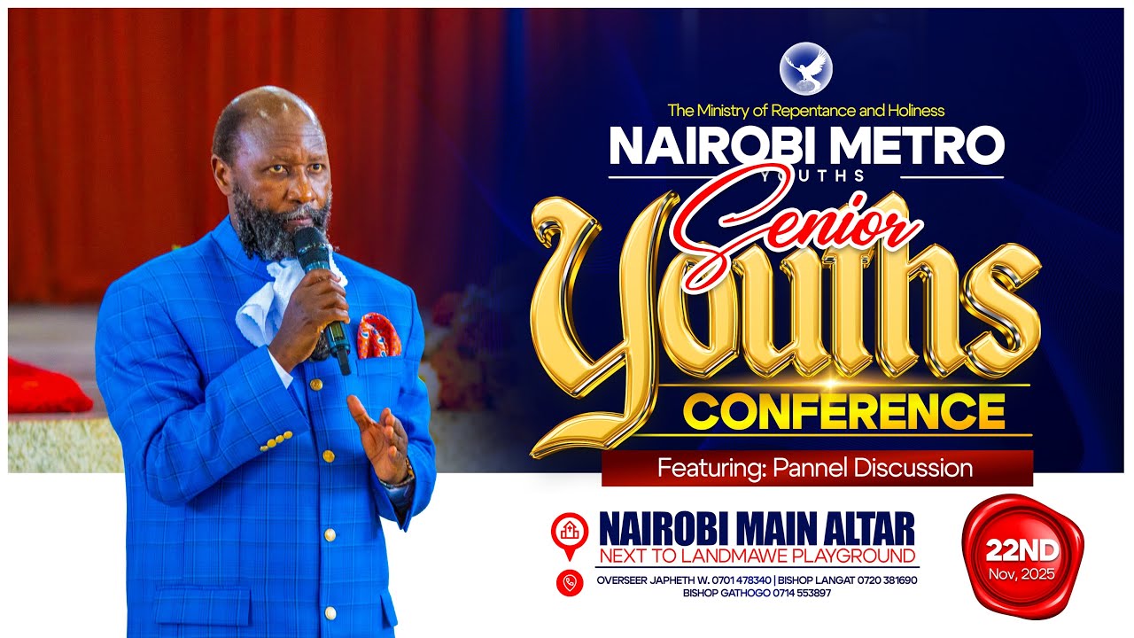 NAIROBI METROPOLIS || SENIOR YOUTH CONFERENCE || 22 NOV 2025