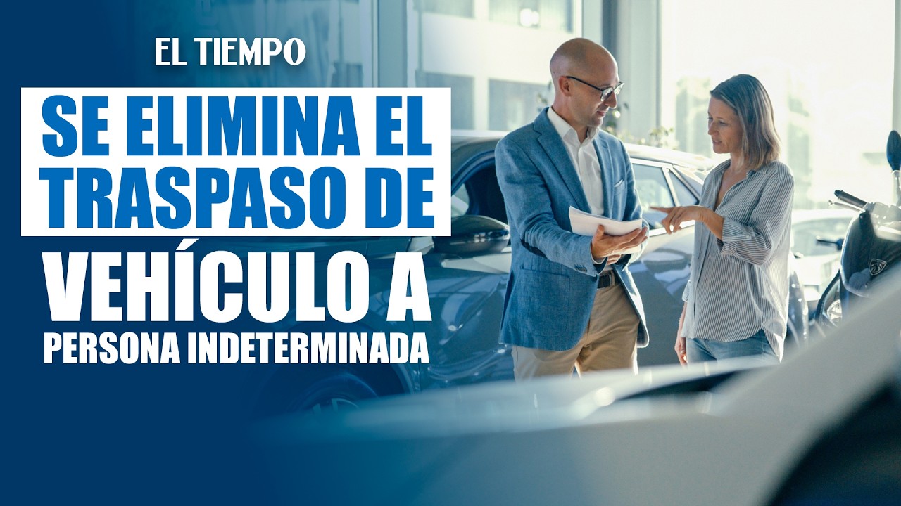 Adi&oacute;s al traspaso a persona indeterminada en Colombia para 2027