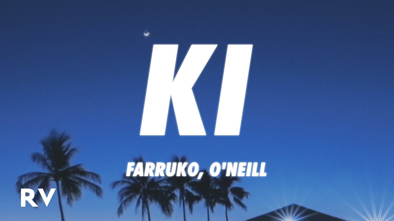 Farruko, O'Neill - Ki (Letra/Lyrics) ft. Daniel Habif