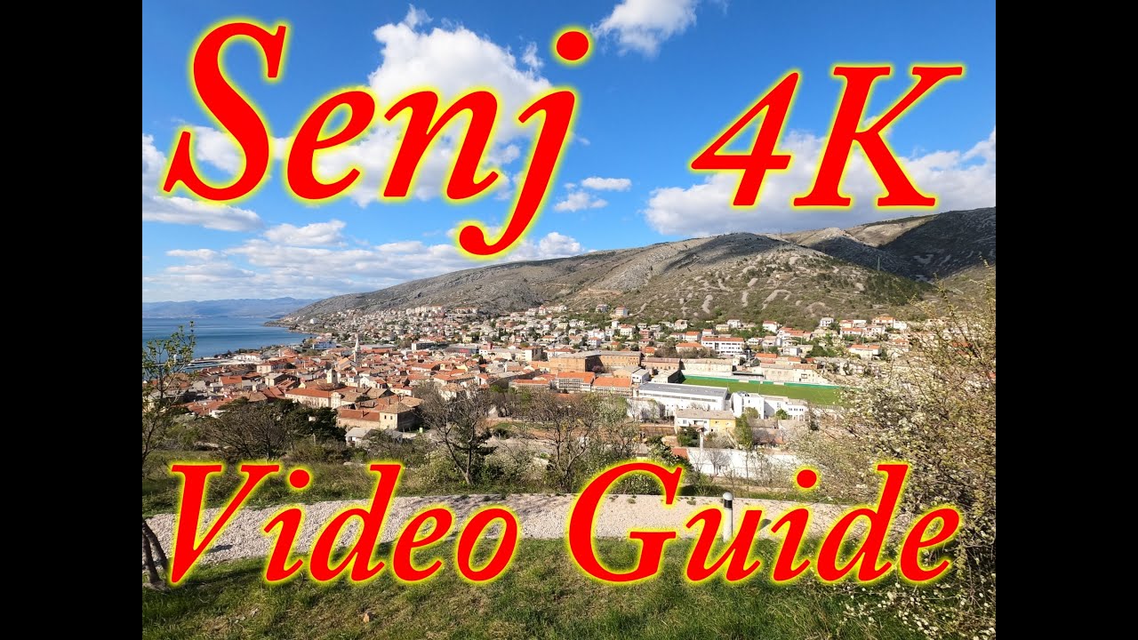 Senj, Croatia ► Video Tourist Guide - 4K , Chorvátsko, Hrvatska, Sprievodca Chorvátskom